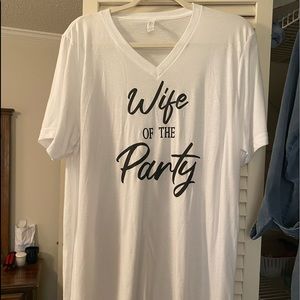 “Wife of the party” Bella Canvas brand T shirt